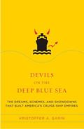 Read Devils on the Deep Blue Sea: The Dreams, Schemes, and Showdowns That Built America's Cruise-Ship Empires, written by Kristoffer A. Garin