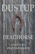 Read Dustup At Deadhorse, written by Amanda Brenner