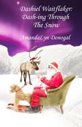 Read Dashiel Waitflaker: Dash-ing Through The Snow, written by AmandaLyn Donogal