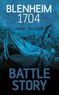 Read Blenheim 1704 (Battle Story), written by James Falkner