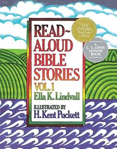 Read Aloud Bible Stories: Volume 1, written by Ella K. Lindvall; H. Kent Puckett