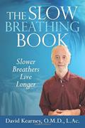 Read The Slow Breathing Book: Slower Breathers Live Longer, written by David Kearney