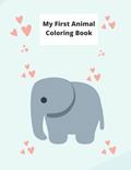 Read My first animal coloring book, written by We Pallete