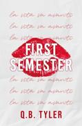 Read First Semester: Special Edition, written by Q.B. Tyler