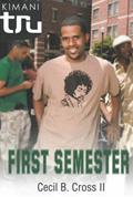 Read First Semester (Kimani TRU), written by Cecil R. Cross II
