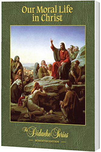 Read Our Moral Life in Christ - Semester Edition, written by Peter V. Armenio