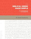 Read Biblical Greek Made Simple: All the Basics in One Semester, written by H. Daniel Zacharias