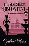 Read The Semester of our Discontent (A Lila Maclean Academic Mystery), written by Cynthia Kuhn Read The Semester of our Discontent (A Lila Maclean Academic Mystery), written by Cynthia Kuhn