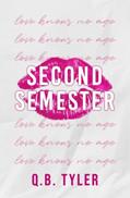 Read Second Semester: Special Edition, written by Q.B. Tyler