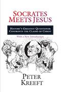 Read Socrates Meets Jesus: History's Greatest Questioner Confronts the Claims of Christ, written by Peter Kreeft