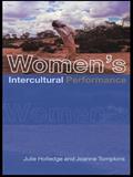 Read Women's Intercultural Performance, written by Julie Holledge; Joanne Tompkins