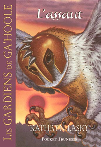 Read Les Gardiens de Ga'Hoole - tome 3 L'assaut (03), written by Kathryn Lasky