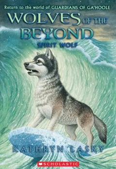 Spirit Wolf (Wolves of the Beyond #5), written by Kathryn Lasky