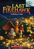 Read Lullaby Lake: A Branches Book (The Last Firehawk #4), written by Katrina Charman