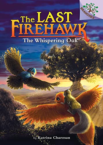 Read The Whispering Oak: A Branches Book (The Last Firehawk #3), written by Katrina Charman