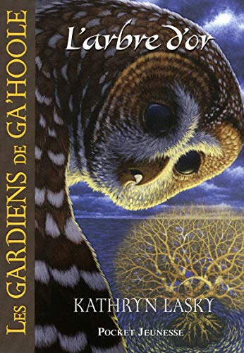 Read Les Gardiens de Ga'Hoole - tome 12 L'arbre d'or (12), written by Kathryn Lasky