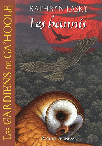 Read Les Gardiens de Ga'Hoole - tome 14 Les bannis (14), written by Kathryn Lasky Read Les Gardiens de Ga'Hoole - tome 14 Les bannis (14), written by Kathryn Lasky