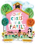Read Our Class is a Family (The Classroom Community Collection), written by Shannon Olsen
