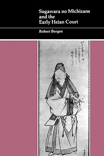 Read Sugawara no Michizane and the Early Heian Court, written by Robert Borgen