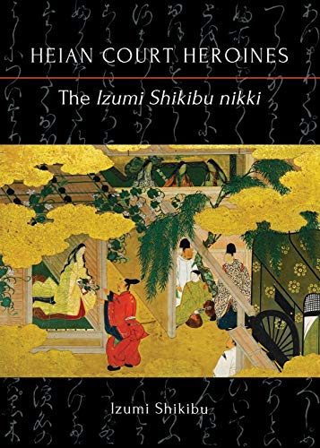 Read The Izumi Shikibu nikki (Heian Court Heroines), written by Izumi Shikibu