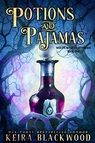 Read Potions and Pajamas (Midlife Magic in Memoriam Book 1), written by Keira Blackwood