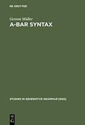 Read A-bar Syntax: A Study in Movement Types (Studies in Generative Grammar [SGG], 42), written by Gereon Müller