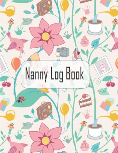 Read Nanny Log Book: Simple Baby & Toddler Schedule Tracking Book: Feed, Sleep, Diapers, Activity & Notes, Baby Log Sheet, written by ABAR MIDON