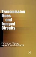 Read Transmission Lines and Lumped Circuits: Fundamentals and Applications (Electromagnetism), written by Giovanni Miano; Antonio Maffucci