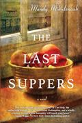 Read The Last Suppers, written by Mandy Mikulencak