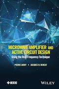 Read Microwave Amplifier and Active Circuit Design Using the Real Frequency Technique (IEEE Press), written by Pierre Jarry; Jacques N. Beneat
