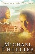 Read Together is All We Need (Shenandoah Sisters Book #4), written by Michael Phillips