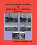 Read Engineering Principles of Mechanical Vibration: 4th Edition, written by Douglas D. Reynolds