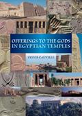 Read Offerings to the Gods in Egyptian Temples, written by S Cauville