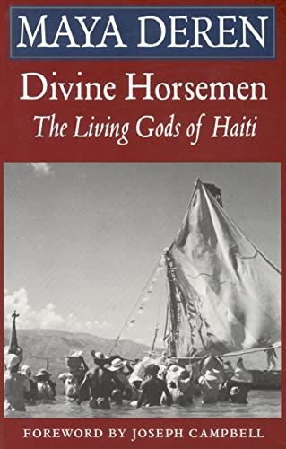 Read Divine Horsemen: The Living Gods of Haiti, written by Maya Deren