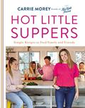 Read Hot Little Suppers: Simple Recipes to Feed Family and Friends, written by Carrie Morey Read Hot Little Suppers: Simple Recipes to Feed Family and Friends, written by Carrie Morey