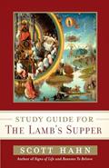Read Scott Hahn's Study Guide for The Lamb' s Supper, written by Scott Hahn