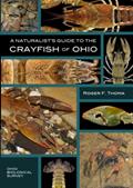 Read A Naturalist's Guide to the Crayfish of Ohio, written by Roger F. Thoma