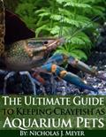 Read The Ultimate Guide to Keeping Crayfish as Aquarium Pets, written by Nicholas J. Meyer