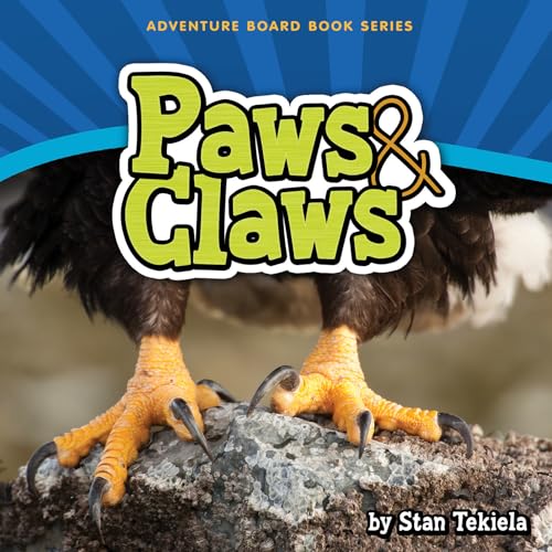 Read Paws & Claws (Adventure Boardbook Series), written by Stan Tekiela