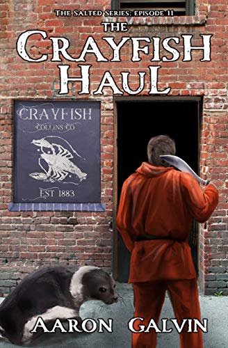 Read The Crayfish Haul (The Salted), written by Aaron Galvin