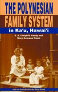 Read The Polynesian Family System in Ka'u Hawaii, written by E. S. Craighill Handy; Mary Kawena Pukui
