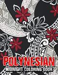 Read Midnight Polynesian Coloring Book: Abstract Coloring Pages On Black Background Featuring Awesome Patterns For All Ages To Relax And Have Fun, written by Rainbow Joy!