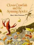 Read Clovis Crawfish and the Spinning Spider, written by Mary Alice Fontenot