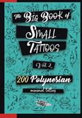 Read The Big Book of Small Tattoos - Vol.2: 200 small Polynesian tattoos for women and men, written by Roberto Gemori