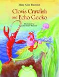 Read Clovis Crawfish and Echo Gecko, written by Mary Alice Fontenot