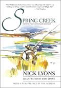 Read Spring Creek: Thirtieth Anniversary Edition, written by Nick Lyons