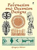 Read Polynesian and Oceanian Designs (Dover Pictorial Archive), written by Gregory Mirow