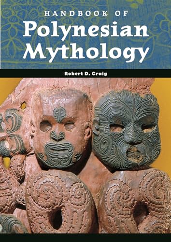 Read Handbook of Polynesian Mythology (World Mythology), written by Robert D. Craig