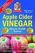 Read Apple Cider Vinegar: Miracle Health System, written by Patricia Bragg; Paul C. Bragg