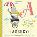 Read A is for Aubrey: A Personalized Alphabet Book All About You! (Personalized Children's Book), written by Li'l Llama Custom Kids Books Read A is for Aubrey: A Personalized Alphabet Book All About You! (Personalized Children's Book), written by Li'l Llama Custom Kids Books